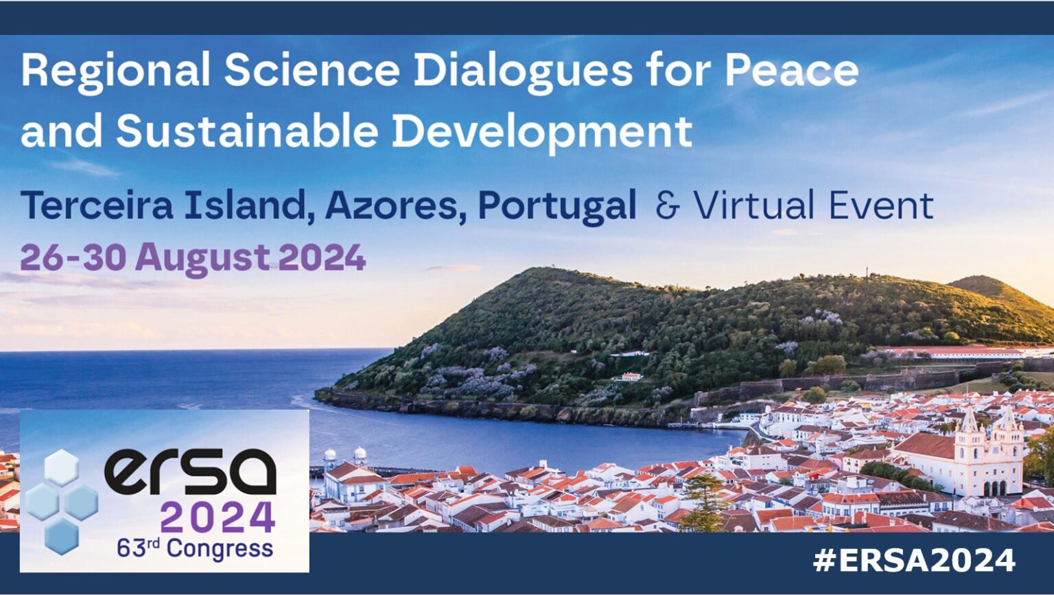 63rd ERSA Congress, 26 30 August 2024│ Onsite in Terceira Island